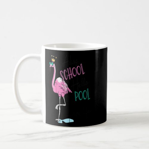Adios School Hello Pool Flamingo Para Life Parapro Coffee Mug