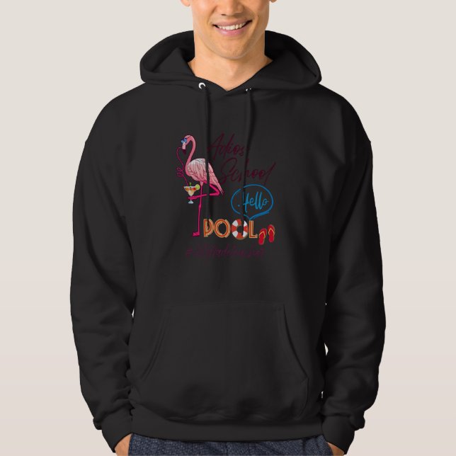 Adios School Hello Pool Summer Flamingo 1st Grade  Hoodie (Front)