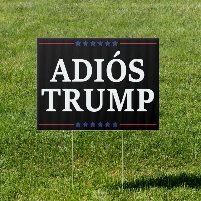 Adios Trump celebrate Harris victory Sign (Insitu)