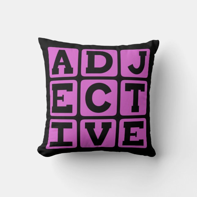 Adjective, Part of Speech Throw Pillow (Front)