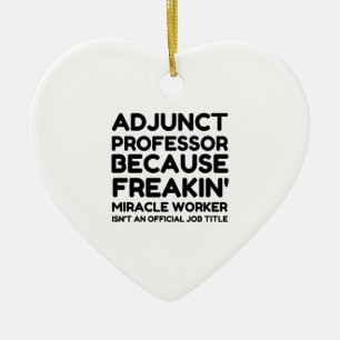 ADJUNCT PROFESSOR CERAMIC ORNAMENT