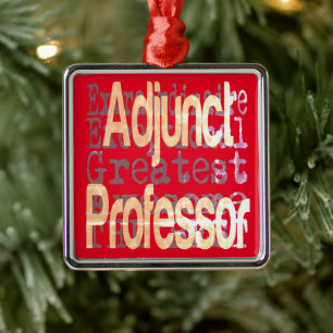 Adjunct Professor Extraordinaire Metal Ornament