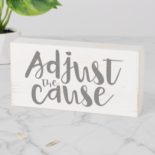 Adjust the Cause Chiropractic Art Chiropractic Wooden Box Sign