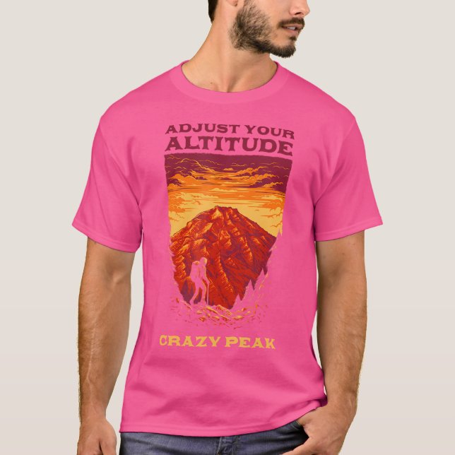 Adjust Your Altitude Crazy Peak Hiking Montana Hik T-Shirt (Front)