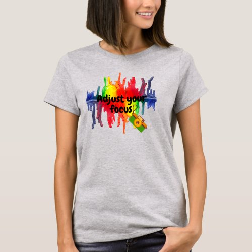 Adjust your focus photography colorful graphic  T_Shirt