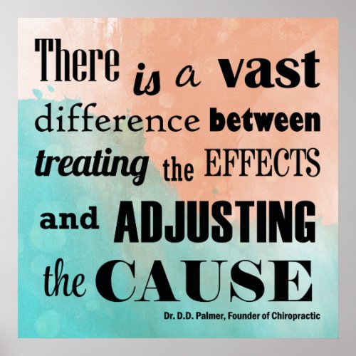 Adjusting the Cause Chiropractic Quote Poster