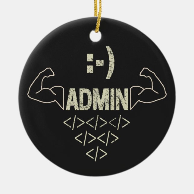 Admin Administrator IT Sysadmin Computer Scientist Ceramic Ornament (Front)