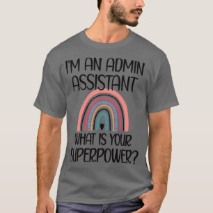Admin Assistant Day Administrative Assistant Mom 1 T-Shirt