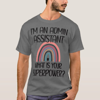 Admin Assistant Day Administrative Assistant Mom 1 T-Shirt
