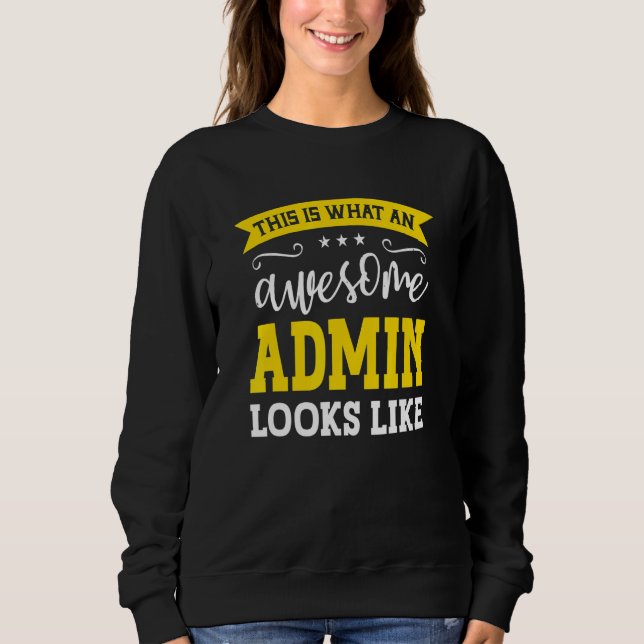 Admin Job Title Employee Funny Worker Profession A Sweatshirt (Front)