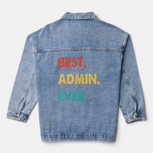 Admin Retro Best Admin Ever  Denim Jacket