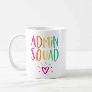 Admin Squad Administrator Appreciation School Admi Coffee Mug