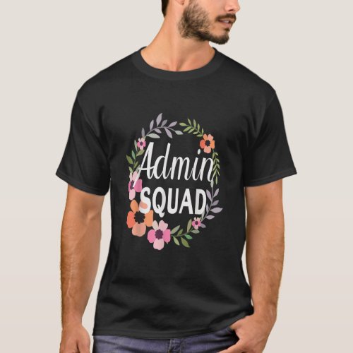 Admin Squad Cute Floral Office Squad School Secret T_Shirt