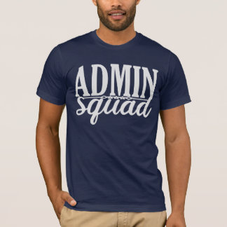 ADMIN SQUAD. T-Shirt