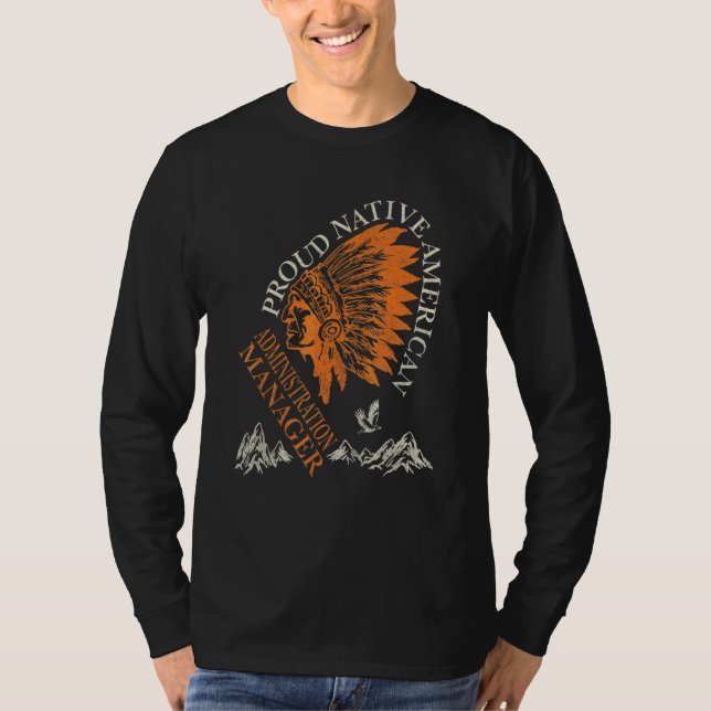 Administration Manager Proud Native American Job T-Shirt (Front)