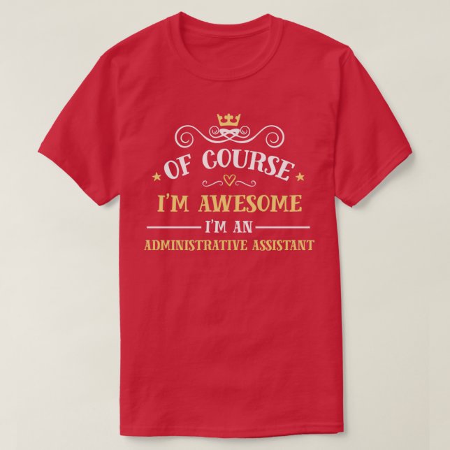 Administrative Assistant 17 T-Shirt (Design Front)