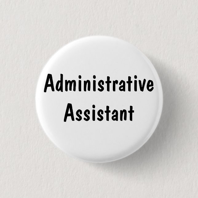 Administrative Assistant Button (Front)