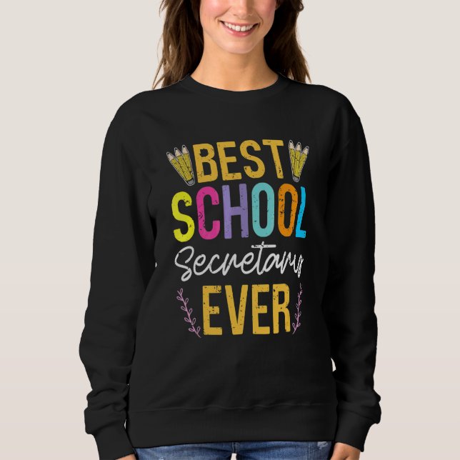 Administrative Assistant Front Desk Lady School Se Sweatshirt (Front)