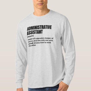 Administrative Assistant Humor T-Shirt