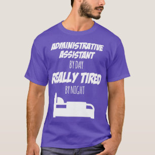 Administrative Assistant Job Fun Gift for every Ad T-Shirt