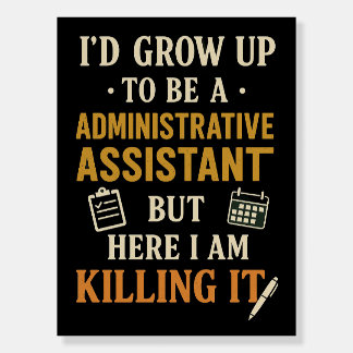 Administrative Assistant – Killing It Foam Board
