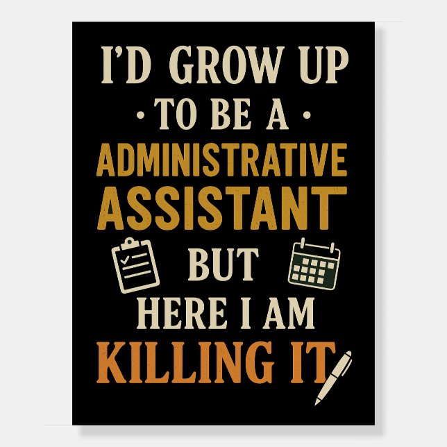 Administrative Assistant – Killing It Foam Board (Front)