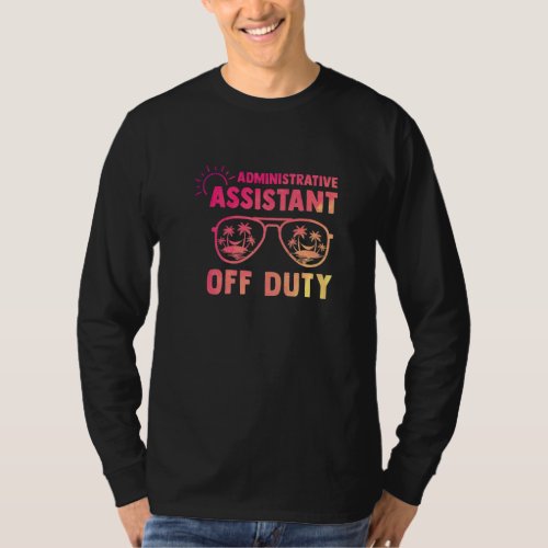 Administrative Assistant Last Day Of School Apprec T_Shirt