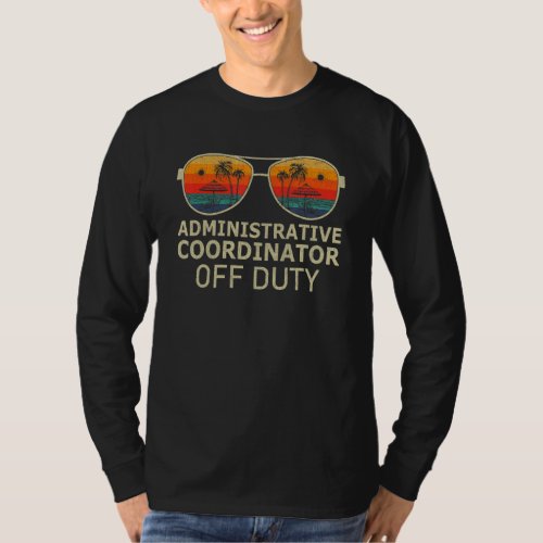 Administrative Assistant Off Duty Last Day Of Scho T_Shirt