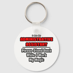 Administrative Assistant...Work My Magic Keychain