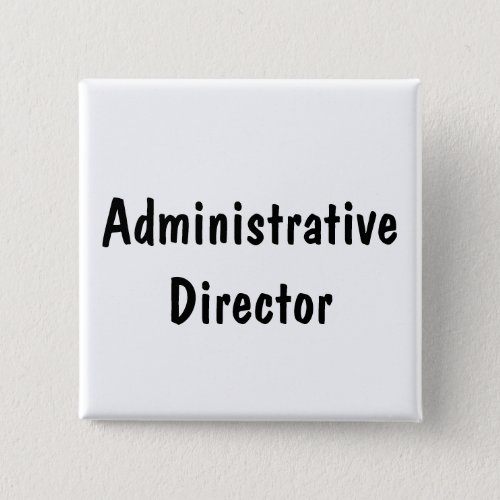 Administrative Director Button