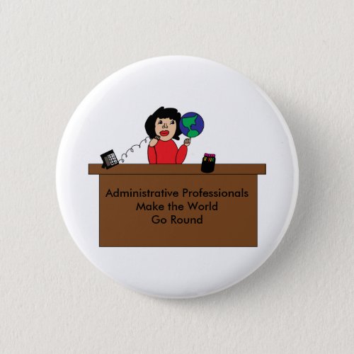 Administrative Professional World Dark Hair Button