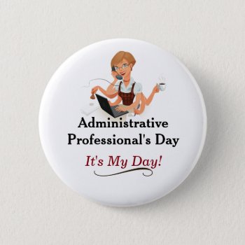 Administrative Professional's Day Pin! Button by schoolpsychdesigns at Zazzle