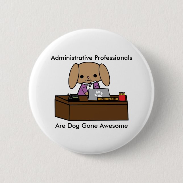 Administrative Professionals Doggone Awesome Dog Button (Front)
