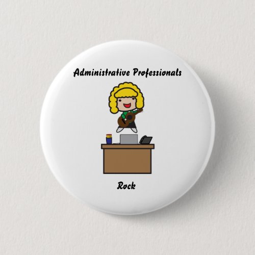 Administrative Professionals Rock Blonde Button