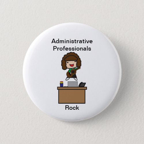 Administrative Professionals Rock Brunette Button