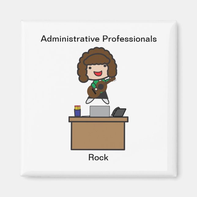 Administrative Professionals Rock (Brunette) Magnet (Front)