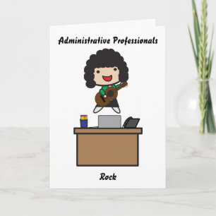 Administrative Professionals Rock dark hair Funny Card