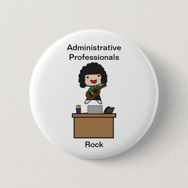 Administrative Professionals Rock (Dark Hair) Pinback Button (Front)