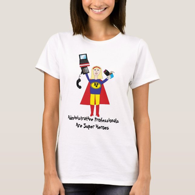 Administrative Professionals Super Hero (Blonde) T-Shirt (Front)