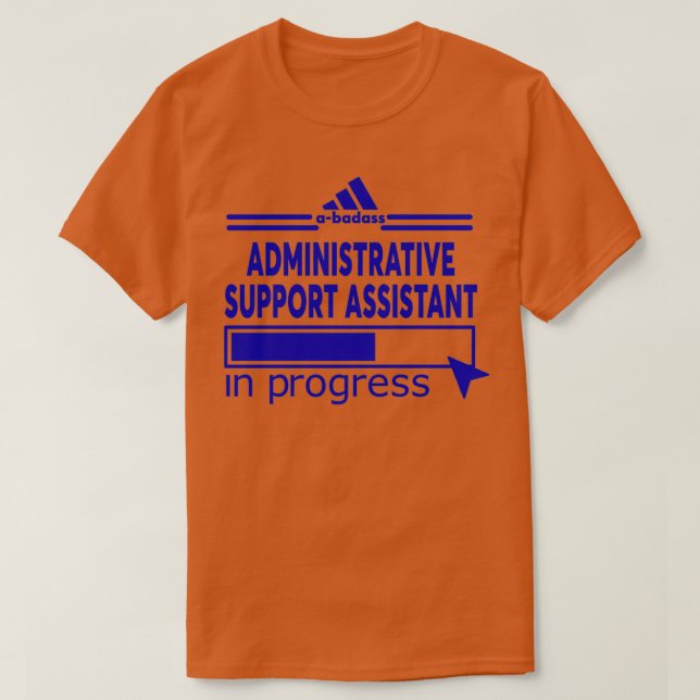 ADMINISTRATIVE SUPPORT ASSISTANT T-Shirt (Design Front)