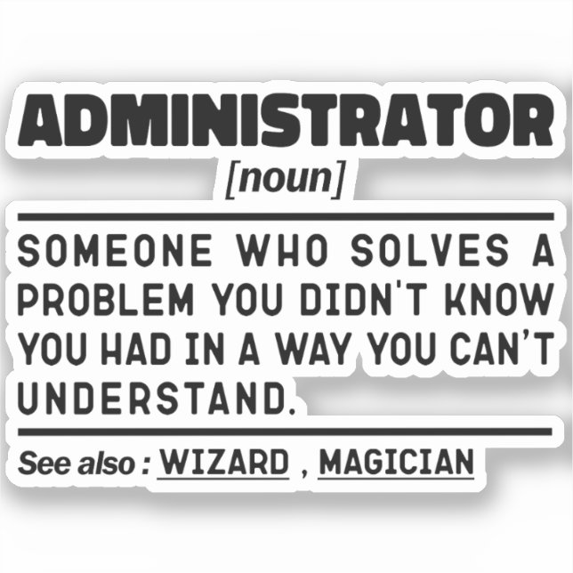 Administrator Noun Definition Managing Funny Sticker (Front)