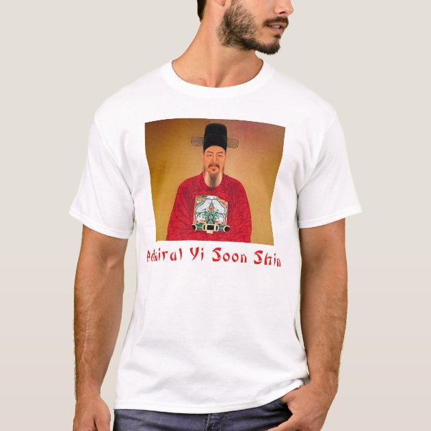 Admiral Yi Soon – shin Accomplishments T-Shirt | Zazzle