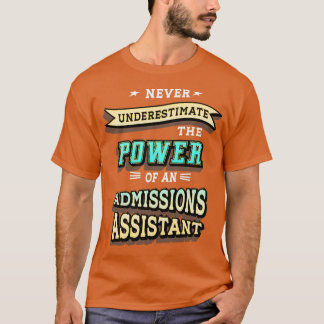 Admissions Assistant T-Shirt