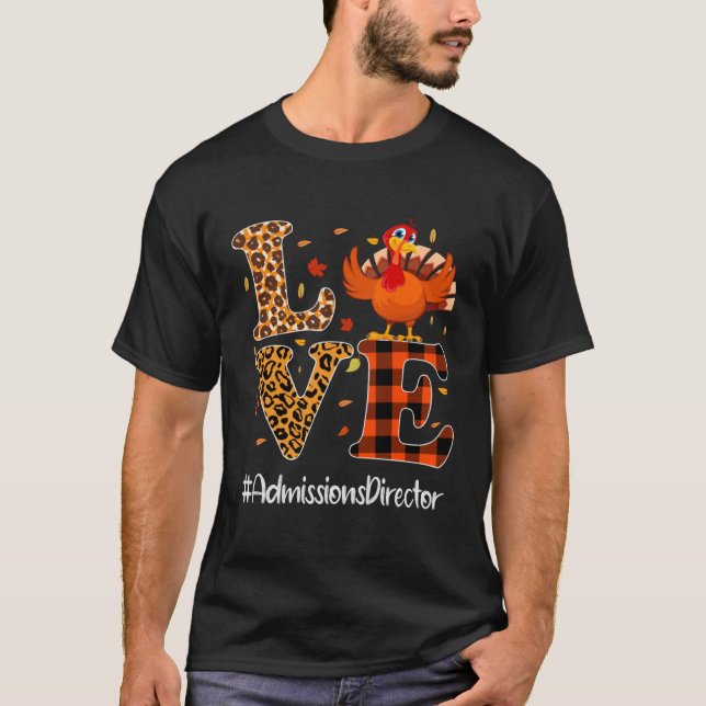 Admissions Director Love Thanksgiving Leopard Turk T-Shirt (Front)