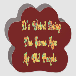 Admit It Life Would Be Boring Without Me Vintage  Car Magnet