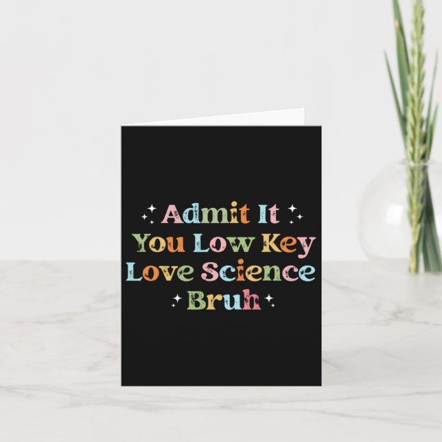 Admit It You Low Key Love Science Bruh Retro Graph Card (Front)