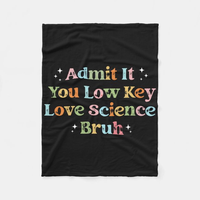 Admit It You Low Key Love Science Bruh Retro Graph Fleece Blanket (Front)
