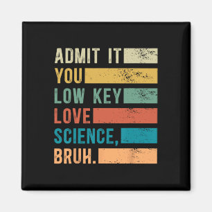 Admit It You Low Key Love Science Bruh Retro Graph Magnet