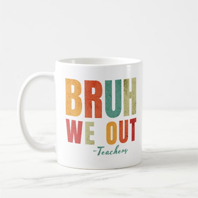 Admit It You'll Low Key Miss Me Bruh We Out Funny Coffee Mug (Left)