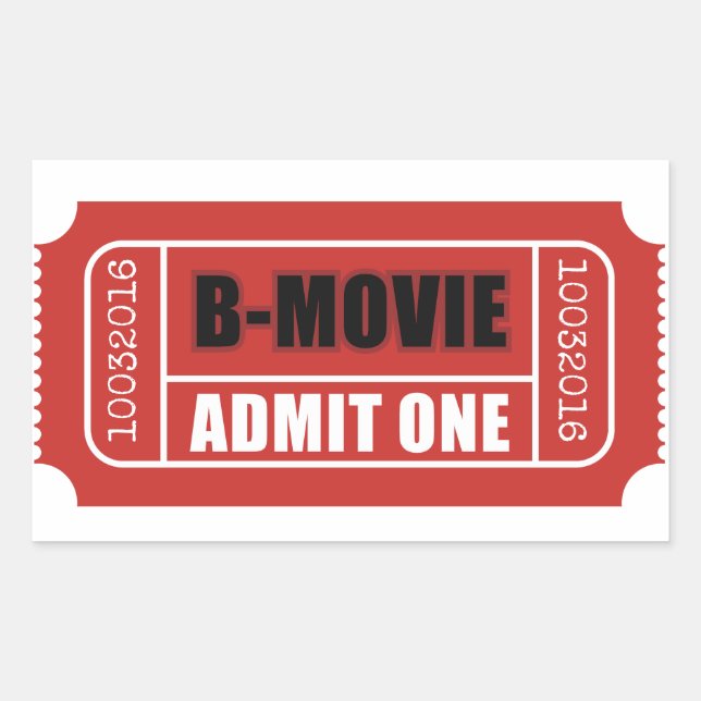 Admit One - B-Movie Ticket Rectangular Sticker (Front)
